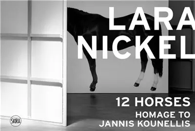 Lara Nickel 12 Horses Homage to Jannis Kounellis