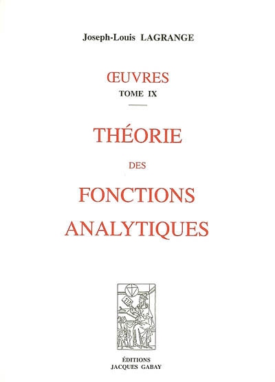 Oeuvres. Vol. 9. Théorie des fonctions analytiques