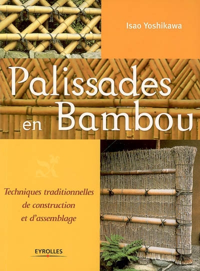 Palissades en bambou : techniques traditionnelles de construction et d'assemblage