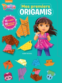 Dora and friends : mes premiers origamis