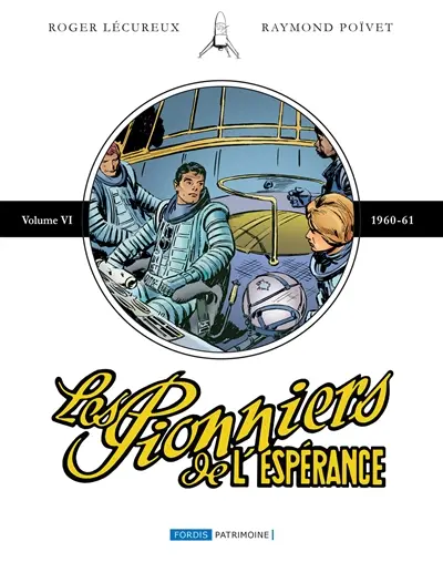 Les pionniers de l'espérance : intégrale. Vol. 6. 1960-61