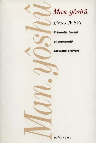 Man-yôshû. Vol. 2. livres IV, V et VI