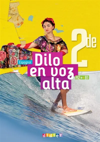 Dilo en voz alta, espagnol 2de, A2-B1