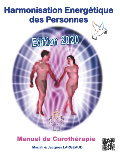 Harmonisation Energétique des Personnes : Manuel de Curothérapie 2020