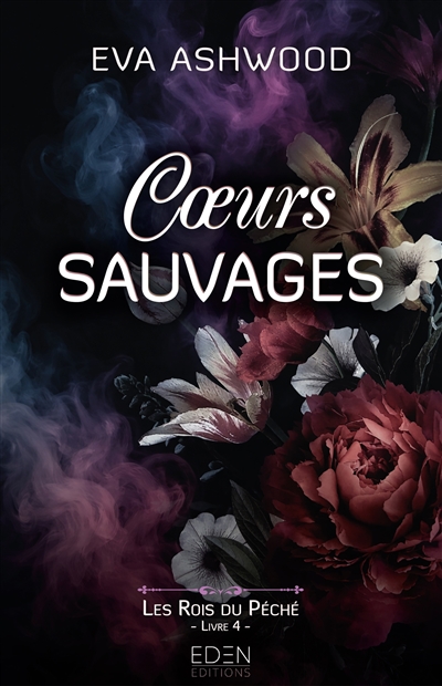 Les rois du péché. Vol. 4. Coeurs sauvages