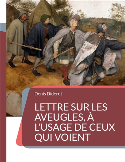 Lettre sur les aveugles, à l'usage de ceux qui voient : Un essai sur la perception visuelle