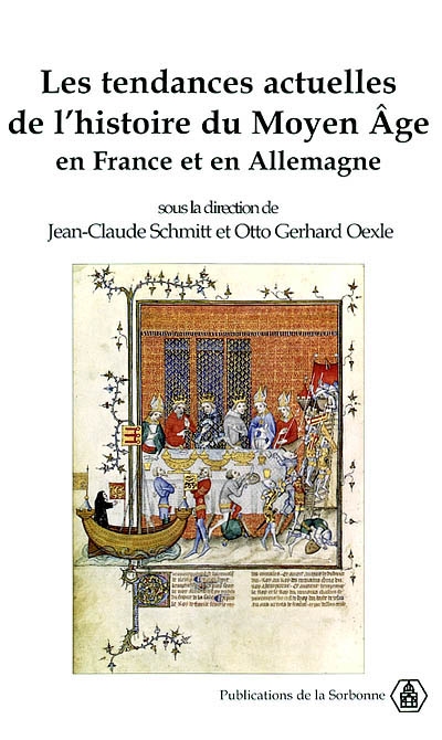 Les tendances actuelles de l'histoire du Moyen Age en France et en Allemagne : actes des colloques de Sèvres (1997) et Göttingen (1998)