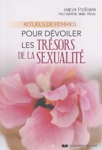 Rituels de femmes pour dévoiler les trésors de la sexualité