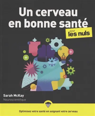Un cerveau en bonne santé pour les nuls Un cerveau en bonne santé pour les nuls