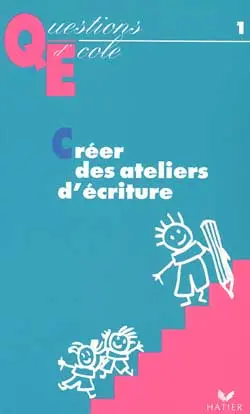 Créer des ateliers d'écriture