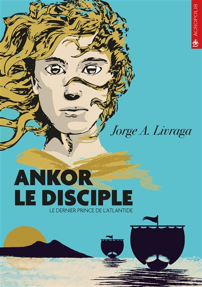 Ankor, le disciple : dernier prince de l'Atlantide