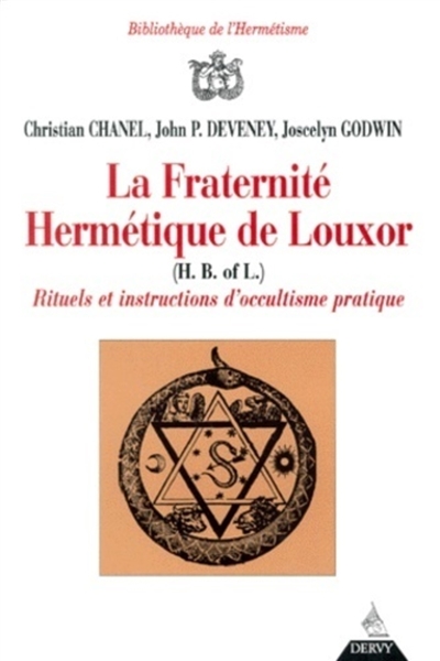 La Fraternité hermétique de Louxor : rituels et instructions d'occultisme pratique