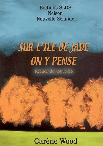 Sur l'île de Jade on y pense : recueil de nouvelles