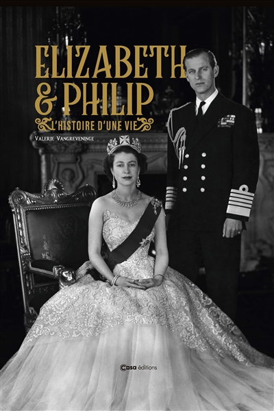 Elizabeth & Philip : l'histoire d'une vie