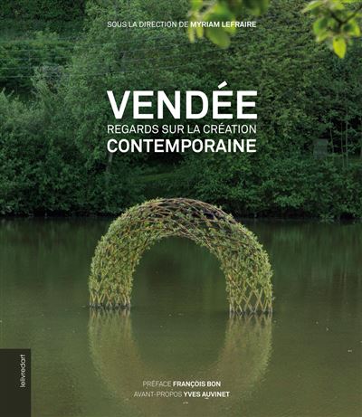Vendée : regards sur la création contemporaine