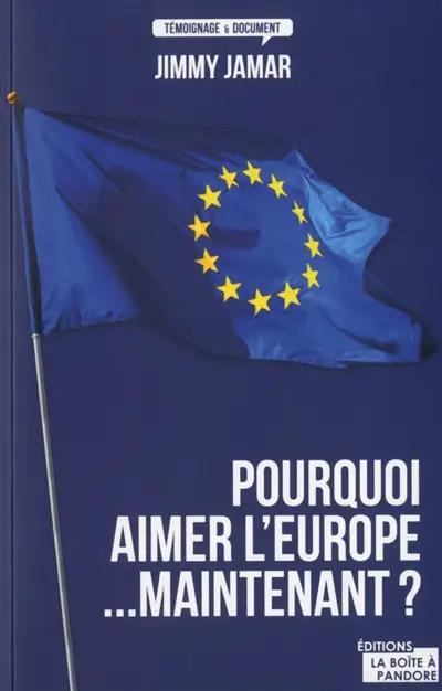 Pourquoi aimer l'Europe... maintenant ?