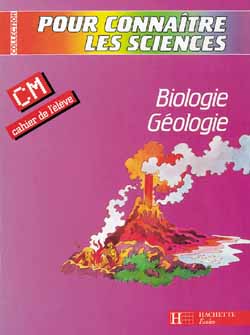 Biologie, géologie : CM, cahier de l'élève