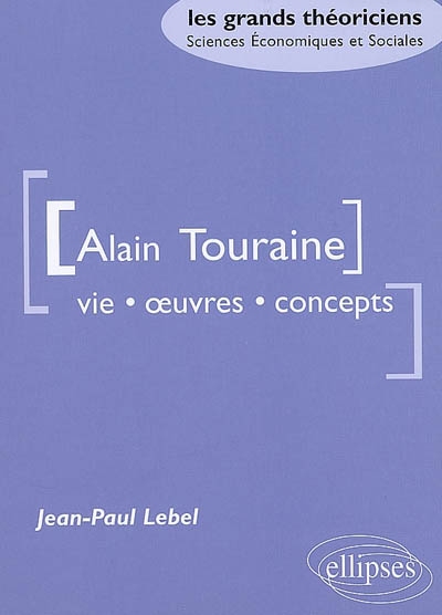Alain Touraine : vie, oeuvre, concepts