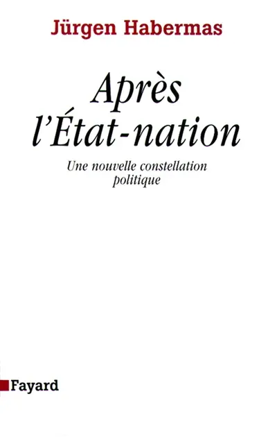 Après l'Etat nation : une nouvelle constellation politique