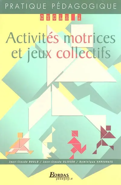 Activités motrices et jeux collectifs : cycle 1