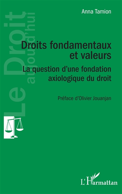 Droits fondamentaux et valeurs : la question d'une fondation axiologique du droit