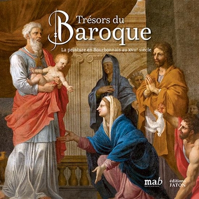 Trésors du baroque : la peinture en Bourbonnais au XVIIe siècle
