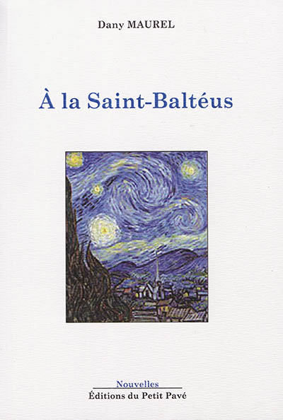 A la Saint-Baltéus : et autres nouvelles
