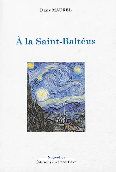 A la Saint-Baltéus : et autres nouvelles