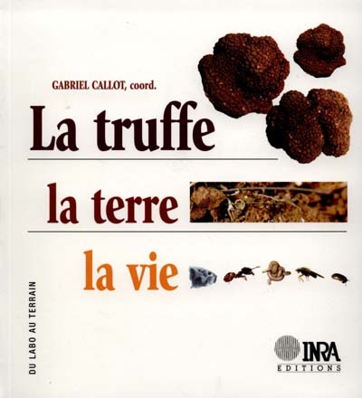 La truffe, la terre, la vie