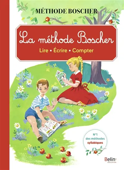 La méthode Boscher : lire, écrire, compter