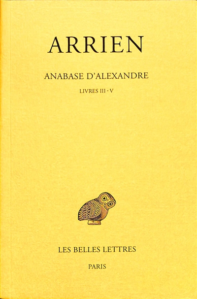 Anabase d'Alexandre. Vol. 2. Livres III-V