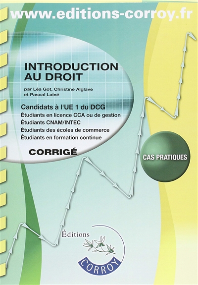 Introduction au droit : candidats à l'UE1 du DCG : cas pratiques, corrigé