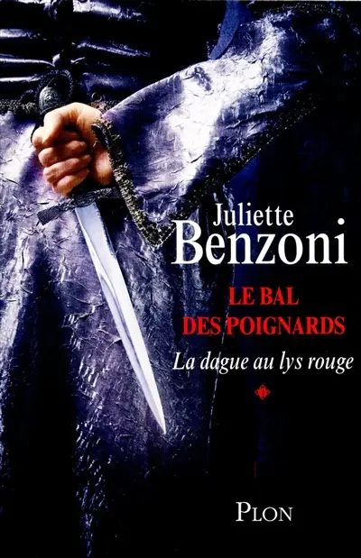 Le bal des poignards. Vol. 1. La dague au lys rouge