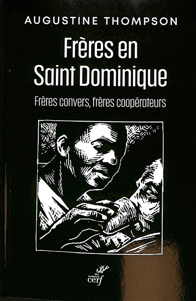 Frères en saint Dominique : frères convers, frères coopérateurs