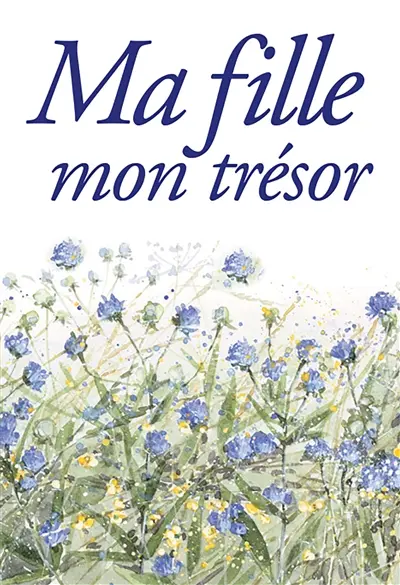 Ma fille, mon trésor