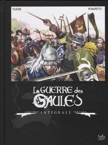 La guerre des Gaules : intégrale