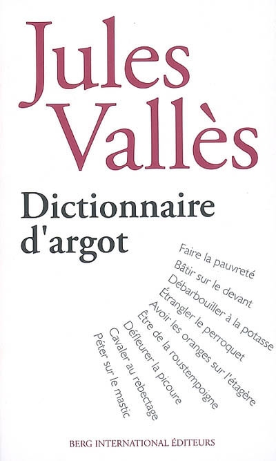 Dictionnaire d'argot et des principales locutions populaires