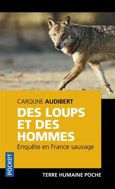 Des loups et des hommes : enquête en France sauvage