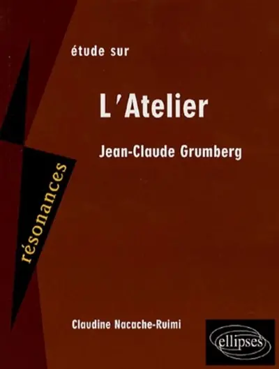 Étude sur Jean-Claude Grumberg, L'atelier