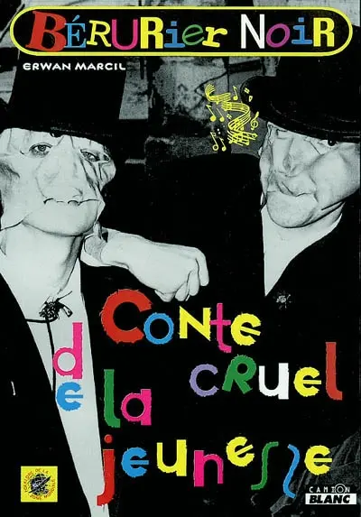 Bérurier noir : conte cruel de la jeunesse