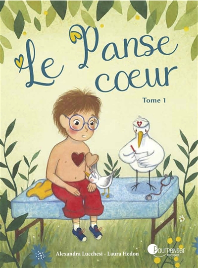 Le panse-coeur : manuel de...