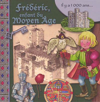 Frédéric, enfant du Moyen Âge : il y a 1000 ans