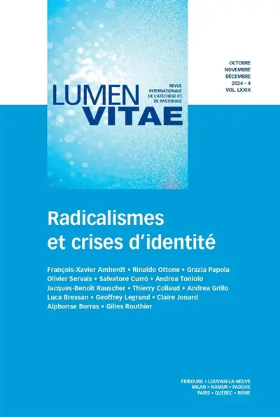 Lumen vitae, n° 4 (2024). Radicalismes et crises d'identité
