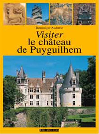 Visiter le château de Puyguilhem