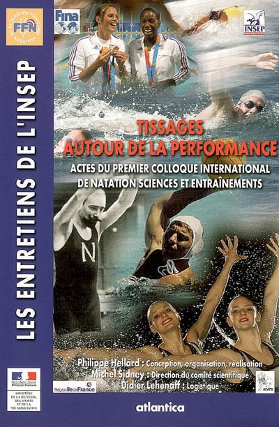Tissages autour de la performance : actes du premier Colloque international de natation, sciences et entraînements