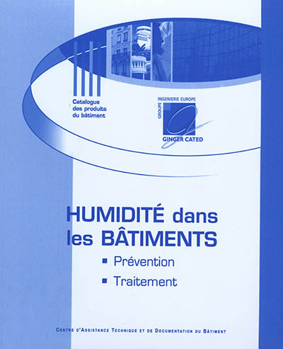 Humidité dans les bâtiments : prévention, traitement