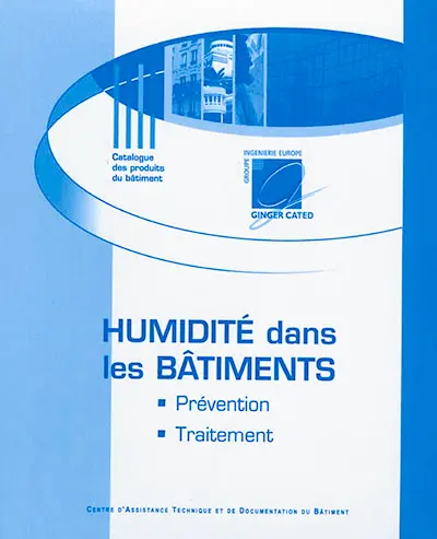 Humidité dans les bâtiments : prévention, traitement