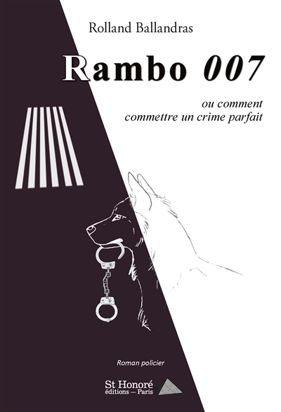 Rambo 007 ou Comment commettre un crime parfait : roman policier