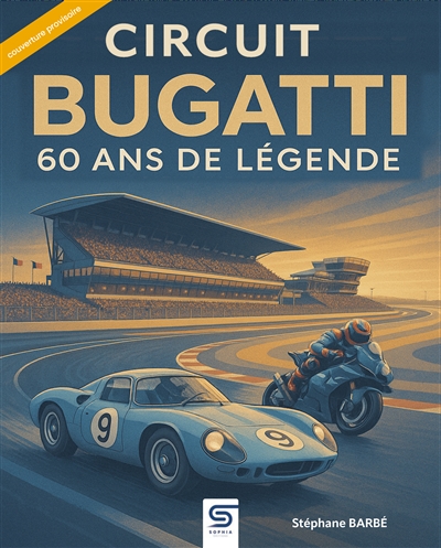 Circuit Bugatti, 60 ans de légende au Mans