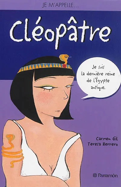 Je m'appelle... Cléopâtre